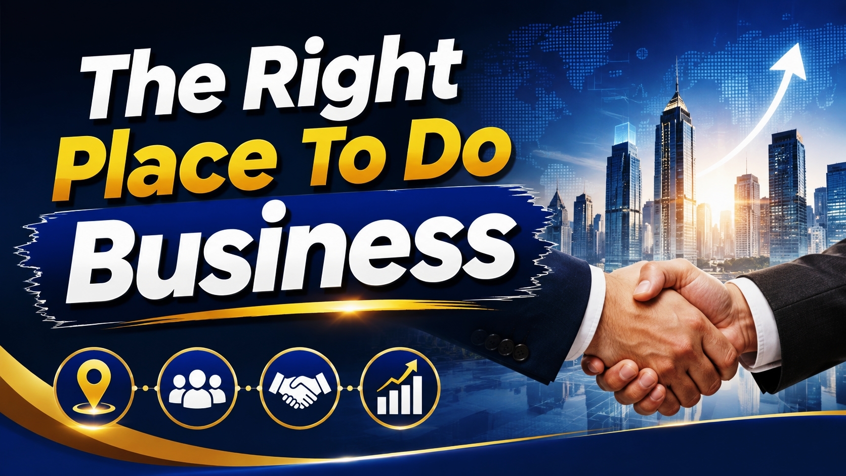 The Right Place To Do Business
