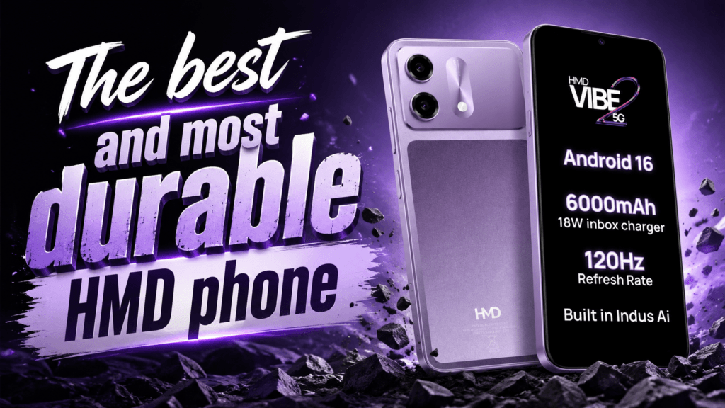 The best and most durable HMD VIBE 5G phone